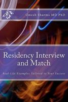 Residency Interview and Match: Real-Life Examples Tailored to Your Success 1453884696 Book Cover