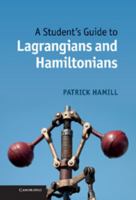 A Student's Guide to Lagrangians and Hamiltonians 1107617529 Book Cover