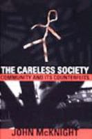 The Careless Society: Community and Its Counterfeits 0465091261 Book Cover