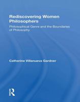 Rediscovering Women Philosophers: Genre And The Boundaries Of Philosophy 0367300796 Book Cover