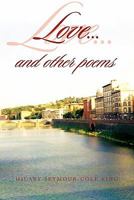 Love....and Other Poems 1456802399 Book Cover
