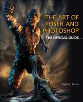 The Art of Poser and Photoshop: The Official e-frontier Guide 1598634313 Book Cover