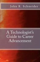 A Technologists Guide to Career Advancement 147936116X Book Cover