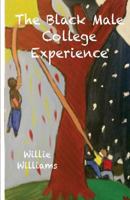 The Black Male College Experience 1539644391 Book Cover