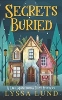Secrets Buried (Lake Minnetonka Cozy Mysteries) 1960257315 Book Cover