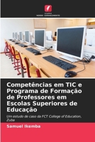 Competências em TIC e Programa de Formação de Professores em Escolas Superiores de Educação (Portuguese Edition) 6207947428 Book Cover