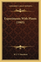 Experiments With Plants 1149366443 Book Cover