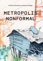 Metropolis Nonformal 1940743141 Book Cover