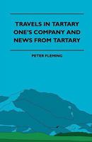 Travels in Tartary: One's Company/News From Tartary 1444600273 Book Cover