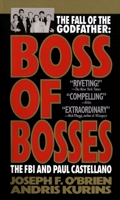 Boss of Bosses: The FBI and Paul Castellano 0671708155 Book Cover
