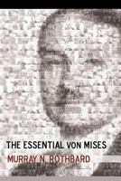 The Essential von Mises 1535139978 Book Cover