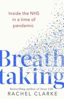 Breathtaking: Inside the NHS in a Time of Pandemic 1408713780 Book Cover
