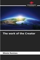 The work of the Creator 6205281635 Book Cover