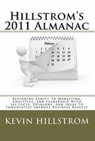 Hillstrom's 2011 Almanac: Restoring Sanity to Marketing, Analytics, and Leadership with 365 Facts, Opinions, and Ideas to Immediately Improve Business Results 1456340131 Book Cover