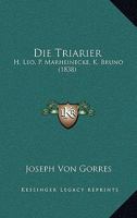 Die Triarier: H. Leo, P. Marheinecke, K. Bruno (1838) 1161132147 Book Cover