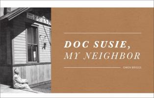 Doc Susie, My Neighbor 0865412545 Book Cover