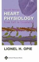 Heart Physiology: From Cell to Circulation 0781742781 Book Cover