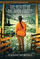 The Hermit of Big Horn County: A Tony Flaner Mystery 1736632973 Book Cover