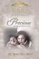 Precious In Her Father's Eyes 1535154411 Book Cover