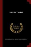 Stick to the Raft 1584740299 Book Cover