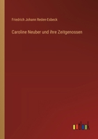 Caroline Neuber und ihre Zeitgenossen (German Edition) 336853811X Book Cover