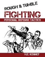 Rough and Tumble Fighting 1961301237 Book Cover