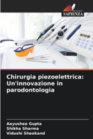 Chirurgia piezoelettrica: Un'innovazione in parodontologia 6205974991 Book Cover