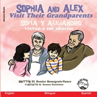 Sophia and Alex Visit Their Grandparents: София и Алекс ... дед
 B0CLTXMLBC Book Cover