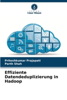 Effiziente Datendeduplizierung in Hadoop (German Edition) 6202087269 Book Cover