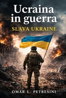ucraina in guerra: slava ukraine (Italian Edition) B0GH83CZ1V Book Cover