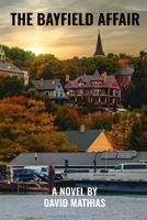 The Bayfield Affair B0F6CXH2KR Book Cover