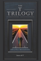 The T Trilogy: When Time Remembered B0HC49KR1J Book Cover