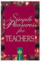 Simple Pleasures for Teachers 0687111293 Book Cover