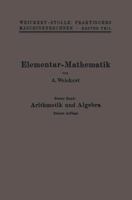 Elementar-Mathematik: Eine Leichtfassliche Darstellung Der Fur Maschinenbauer Und Elektrotechniker Unentbehrlichen Gesetze 3642905536 Book Cover