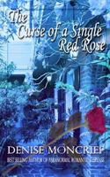 The Curse of a Single Red Rose 1535405961 Book Cover