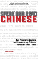 Speak and Read Chinese: Fun Mnemonic Devices for Remembering Chinese Words and Their Tones 1611720311 Book Cover