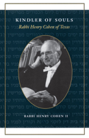 Kindler of Souls: Rabbi Henry Cohen of Texas (Focus on American History Series) 0292714610 Book Cover