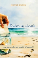 Écrire un chemin (French Edition) B0DRV4CTQL Book Cover
