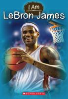 I Am #12: Lebron James 054567350X Book Cover