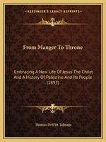 From manger to throne 1270855921 Book Cover