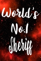 Worlds No.1 Sheriff: The perfect gift for the professional in your life - Funny 119 page lined journal! 1710701706 Book Cover