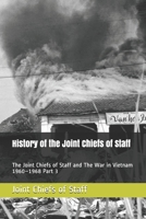 History of the Joint Chiefs of Staff: The Joint Chiefs of Staff and The War in Vietnam 1960-1968 Part 3 1700784072 Book Cover
