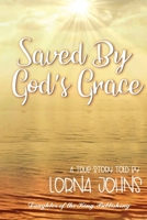 Saved By Grace: Under The Laurel Tree 1709741244 Book Cover