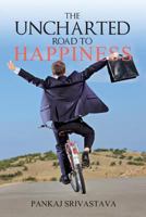 The Uncharted Road to Happiness 9386073641 Book Cover