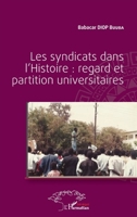 Les syndicats dans l'Histoire : regard et partition universitaires (Harmattan Sénégal) (French Edition) 2343175071 Book Cover