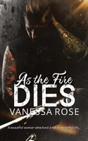 As the Fire Dies B0GNZDV2Z5 Book Cover