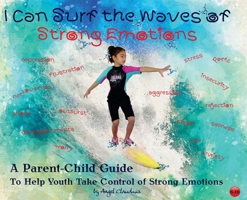 I Can Surf the Waves of Strong Emotions: A parent-child guide to help older children cope with strong emotions 0645180602 Book Cover