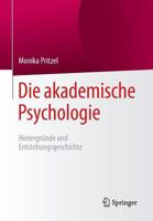 Die akademische Psychologie: Hintergründe und Entstehungsgeschichte 366248188X Book Cover