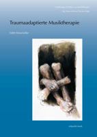 Traumaadaptierte Musiktherapie: Musiktherapie Mit Erwachsenen, Die an (Komplexen) Traumafolgestorungen Leiden 3895009946 Book Cover