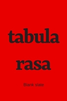 tabula rasa - Blank slate: College Rule Lined Latin Phrase Journal, Notebook, Diary for Writing 169253078X Book Cover